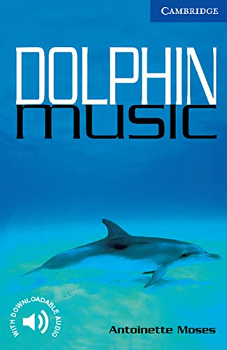 Dolphin Music: Englische Lektüre für das 5. Lernjahr. Paperback with downloadable audio (Cambridge English Readers)